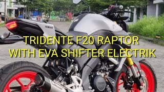 REVIEW CEK SOUND KNALPOT Tridente F20 RAPTOR with EVA SHIFTER ELECTRIK DI YAMAHA MT15 VERSI 4 SANGAR [upl. by Satterlee705]