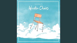 Wooden Chairs [upl. by Phaih484]