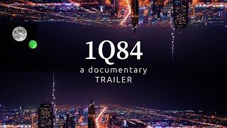 1Q84 A Documentary  Trailer  Haruki Murakami Art [upl. by Emmery]