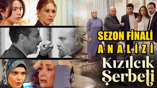 KIZILCIK ŞERBETİ SEZON FİNALİ ANALİZİ sılatürkoğlu [upl. by Merkle420]