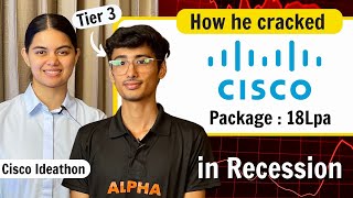 How he cracked 6 month Internship  Job Offer from Tier 3 College  Cisco Ideathon [upl. by Bartholomeus]