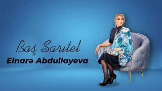 Elnare Abdullayeva  Baş Sarıtel [upl. by Bibi119]