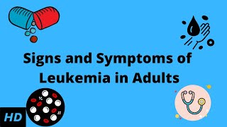 Signs and Symptoms of Leukemia in Adults [upl. by Ahusoj]