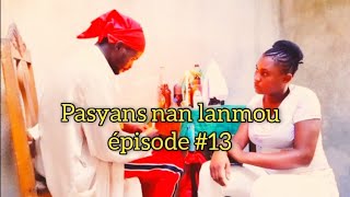 Pasyans nan lanmou épisode 13 Beby al kay gangan poul fè revanj pou pitit li a [upl. by Farlee]