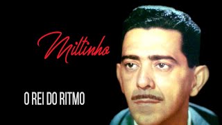 MILTINHO O REI DO RITMO [upl. by Lorn666]