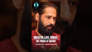 Breathe Live Thrive The Power of Nature shorts [upl. by Kursh]