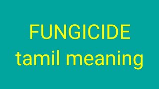 FUNGICIDE tamil meaningsasikumar [upl. by Ozkum]