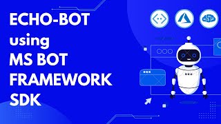 Echo Chat Bot  Microsoft Bot Framework SDK  Bot Emulator  Azure Cognitive ServicesPart 1 [upl. by Ynnahc]