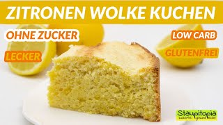 Zitronen Wolke Kuchen ohne Zucker  einfach lecker I Low Carb Zitronenkuchen Rezept [upl. by Annabella]