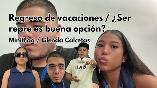 Regreso de vacaciones  ¿Ser repre es buena opción  MiniBlog Glenda Calcetas [upl. by Hungarian295]