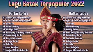 Lagu Batak Top amp Terpopuler 2022 Viral Tiktok  Lagu Batak Viral Terbaik 2022 Enak Didengar [upl. by Naux]