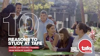 Ten reasons to study at TAFE Queensland [upl. by Nedra299]