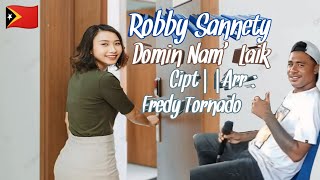 Robby Sannety ðŸ‡¹ðŸ‡± Domin NamLaik ðŸ“Ÿ CiptArr Fredy Tornado  Timor Leste Song âˆšâˆš [upl. by Lorene828]