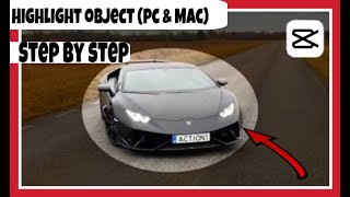 How to Highlight object or area of a video  capcut pc tutorial [upl. by Dwaine76]