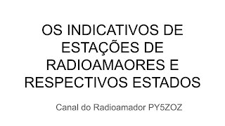 Indicativos dos radioamadores por estado [upl. by Orfinger]