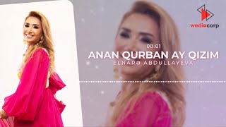 Elnare Abdullayeva  Anan qurban ay qızım [upl. by Inajar771]