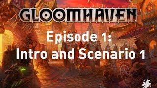 Gloomhaven Solo Play Episode 1 [upl. by Bonina]