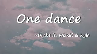 One dance Slowed by Drake ft Wizkid  Kyla Lyrics onedance drake wizkhalifa [upl. by Jack]