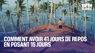 Comment avoir 41 jours de repos en posant 15 jours [upl. by Aday]