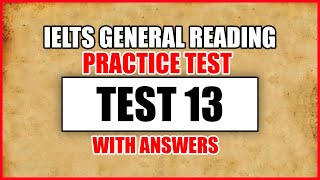 IELTS General Reading Practice Test 13 With Answers [upl. by Uoliram782]