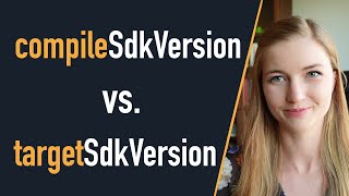 compileSdkVersion vs targetSdkVersion  whats the difference [upl. by Prue]