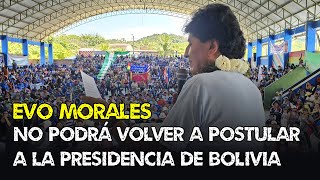 Inhabilitan a Evo Morales para postular a la presidencia de Bolivia Canal del Norte [upl. by Theadora]