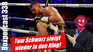 Der Boxpodcast 338 – Tom Schwarz steigt wieder in den Ring [upl. by Marden819]