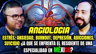 41 Angiología ¿A QUE SE ENFRENTA UN RESIDENTE DE ESPECIALIDAD EN MEXICO DR VINDIOLA [upl. by Zahc103]