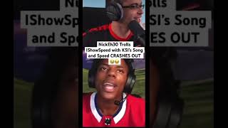 Nick trolls ishowmeat with Ksi’s song and speed crashes out 😭🙏foryou nickeh30 ishowspeed memes [upl. by Alleul]