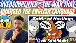 🇬🇧BRIT Reacts To OVERSIMPLIFIED  THE WAR THAT CHANGED THE ENGLISH LANGUAGE [upl. by Angil]