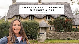 3 DAYS IN THE COTSWOLDS WITHOUT A CAR  Villages  Trains  Walks  Hotels  Restaurants  Sights [upl. by Deehsar]