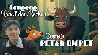 Dongeng Kancil dan Kerbau Bermain Petak Umpet [upl. by Llemert659]