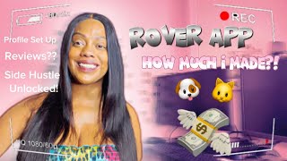 Rover App Review Pet Sitting Side Hustle amp How much I made my first month [upl. by Mccafferty]