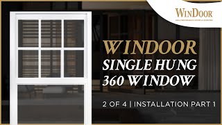 2 of 4  WinDoor Single Hung 360 Window  Installation pt 1 [upl. by Llehcam]