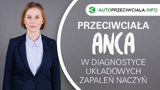 Przeciwciała ANCA w diagnostyce układowych zapaleń naczyń HD [upl. by Carmita677]