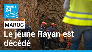 Maroc  Rayan le petit garçon tombé dans un puits est mort • FRANCE 24 [upl. by Favata]