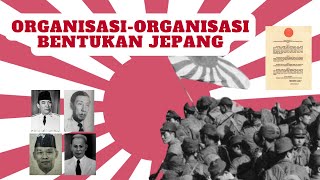 Sejarah Organisasiorganisasi Bentukan Jepang [upl. by Enneiviv]