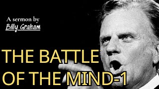 The Battle of the mind 1  Billy Graham Sermon [upl. by Ori]