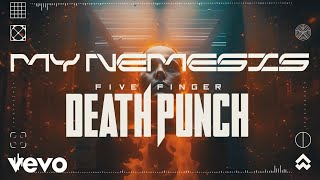 Five Finger Death Punch  My Nemesis Official Lyric Video [upl. by Basilio566]