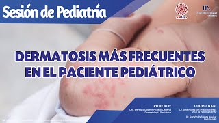 Dermatosis más frecuentes en el paciente pediátrico [upl. by Zetana]