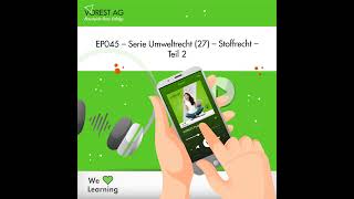 EP045 – Serie Umweltrecht 27 – Stoffrecht Teil 2 [upl. by Notnef]