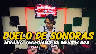 🥊Cumbias para bailar🥊 SONORA TROPICANA • VS MERMELADA• sonorasmix cumbias mixparabailar [upl. by Asirak]