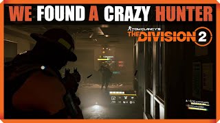 The Division 2  CRAZY FIRST ENCOUNTER WITH A HUNTER [upl. by Hirsch418]