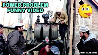 Power Problem Funny video  kashmiri kalkharabs [upl. by Neneek]