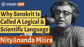 Nityānanda Miśra explains why Sanskrit is a logical amp scientific language [upl. by Arakal]