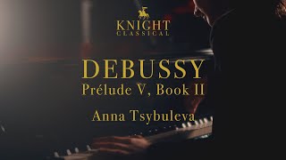 Claude Debussy • Bruyères • Anna Tsybuleva [upl. by Kwei681]