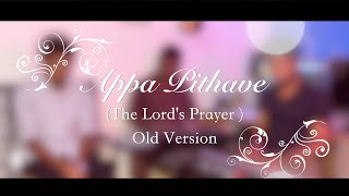 Appa pithave  The Lords Prayer  Old Version  VINU X STUDIO  YOU RAISE ME UP [upl. by Armat]