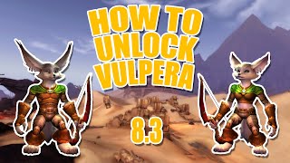 How to unlock Vulpera  83 Battle for Azeroth  Quickie Guide [upl. by Low4]