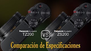 Panasonic Lumix TZ200 vs Panasonic Lumix ZS200 Una Comparación de Especificaciones [upl. by Junia]