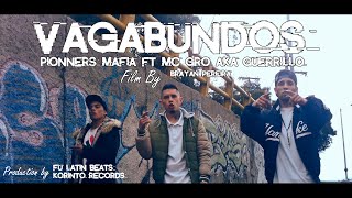 Pionners Mafia Ft Mc Gro aka Guerrillo  VAGABUNDOS video oficial [upl. by Iror]